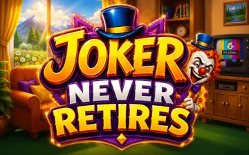 Joker Never Retires