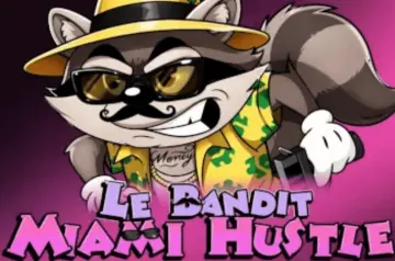 Le Bandit Miami Hustle
