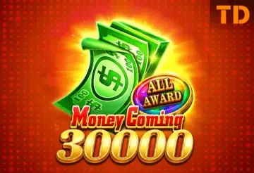 Money Coming 30000