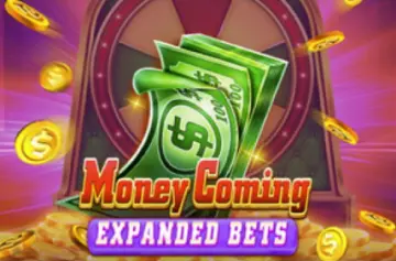 Money Coming Expanded Bets